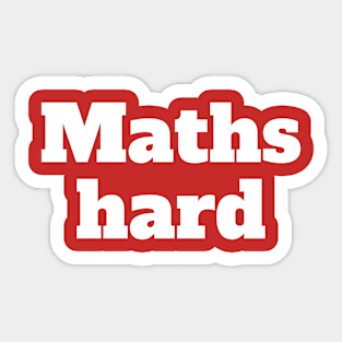 Math is hard Sticker